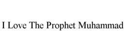 I LOVE THE PROPHET MUHAMMAD - official mark drawing from the USPTO record