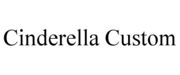 CINDERELLA CUSTOM - official mark drawing from the USPTO record
