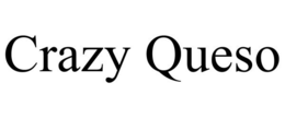 CRAZY QUESO - official mark drawing from the USPTO record