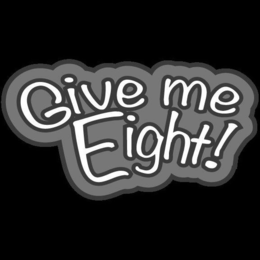 GIVE ME EIGHT! - official mark drawing from the USPTO record