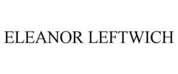 ELEANOR LEFTWICH - official mark drawing from the USPTO record