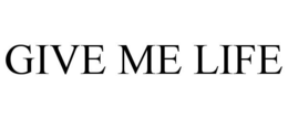 GIVE ME LIFE - official mark drawing from the USPTO record
