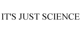 IT'S JUST SCIENCE - official mark drawing from the USPTO record