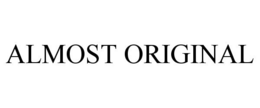 ALMOST ORIGINAL - official mark drawing from the USPTO record