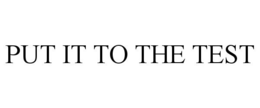 PUT IT TO THE TEST - official mark drawing from the USPTO record