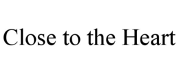 CLOSE TO THE HEART - official mark drawing from the USPTO record
