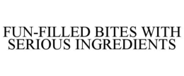 FUN-FILLED BITES WITH SERIOUS INGREDIENTS - official mark drawing from the USPTO record