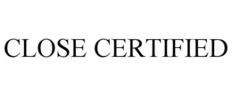 CLOSE CERTIFIED - official mark drawing from the USPTO record