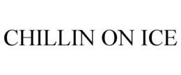CHILLIN ON ICE - official mark drawing from the USPTO record