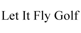 LET IT FLY GOLF - official mark drawing from the USPTO record
