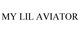 MY LIL AVIATOR - official mark drawing from the USPTO record