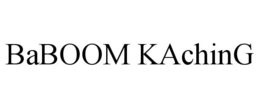 BABOOM KACHING - official mark drawing from the USPTO record