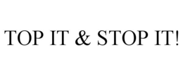 TOP IT & STOP IT! - official mark drawing from the USPTO record