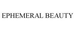 EPHEMERAL BEAUTY - official mark drawing from the USPTO record