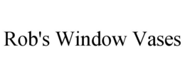 ROB'S WINDOW VASES - official mark drawing from the USPTO record