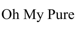 OH MY PURE - official mark drawing from the USPTO record