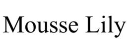 MOUSSE LILY - official mark drawing from the USPTO record