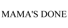 MAMA'S DONE - official mark drawing from the USPTO record