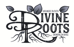 DIVINE ROOTS GROUNDED IN FAITH GROWING IN GRACE - official mark drawing from the USPTO record