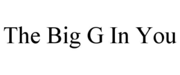 THE BIG G IN YOU - official mark drawing from the USPTO record
