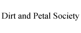 DIRT AND PETAL SOCIETY - official mark drawing from the USPTO record