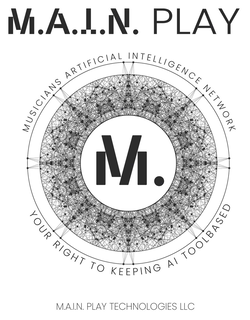 M.A.I.N. PLAY MUSICIANS ARTIFICIAL INTELLIGENCE NETWORK YOUR RIGHT TO KEEPING AI TOOLBASED M. M.A.I.N. PLAY TECHNOLOGIES LLC - official mark drawing from the USPTO record