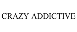 CRAZY ADDICTIVE - official mark drawing from the USPTO record