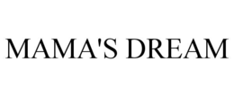 MAMA'S DREAM - official mark drawing from the USPTO record