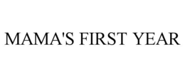 MAMA'S FIRST YEAR - official mark drawing from the USPTO record