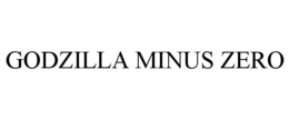 GODZILLA MINUS ZERO - official mark drawing from the USPTO record