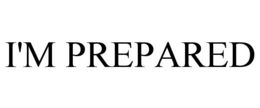 I'M PREPARED - official mark drawing from the USPTO record
